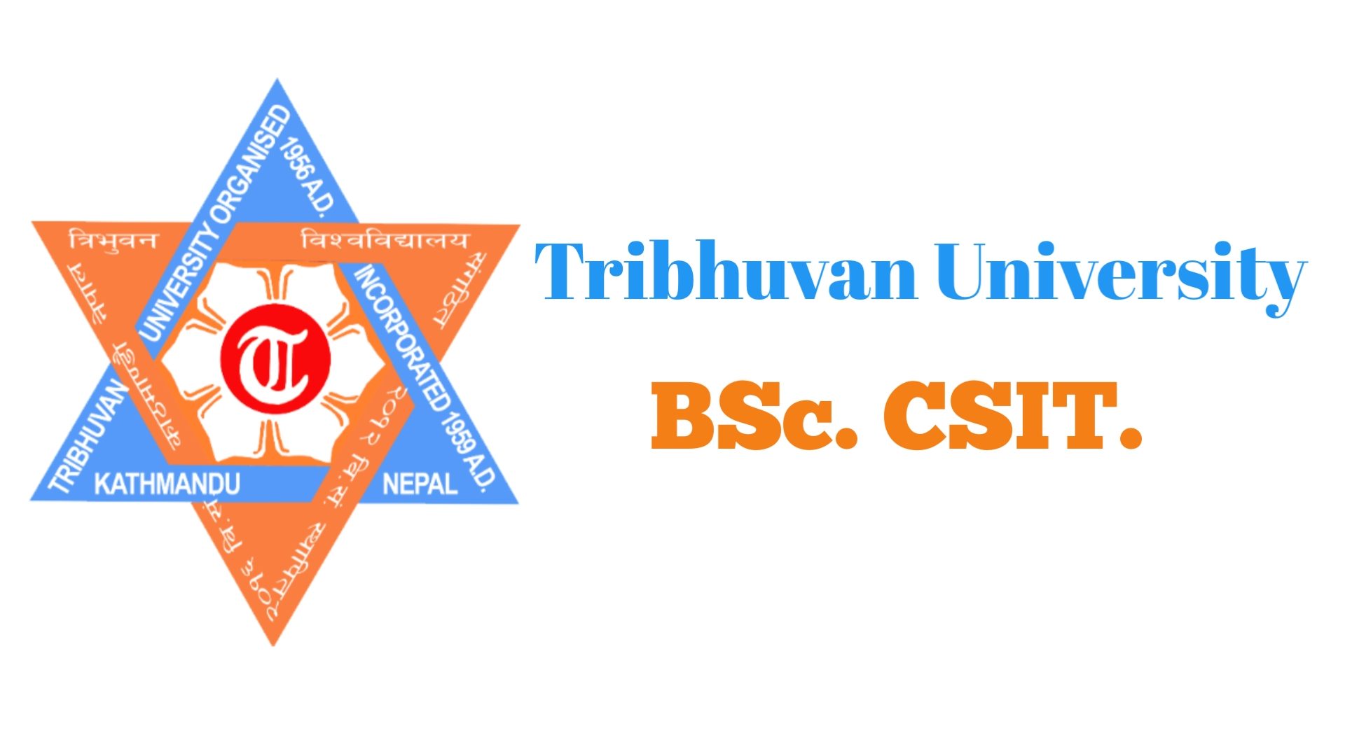  Tribhuvan University Logo along with BSc CSIT 